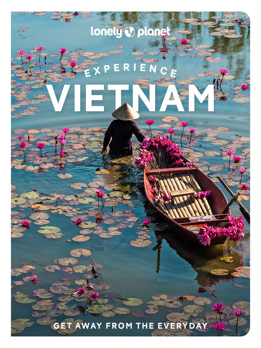 Title details for Lonely Planet Experience Vietnam by Lonely Planet - Available